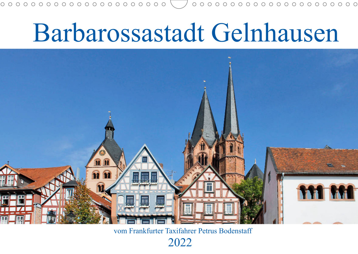Barbarossastadt Gelnhausen vom Frankfurter Taxifahrer Petrus Bodenstaff
